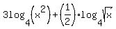 3log%284%2C%28x%5E2%29%29%2B%281%2F2%29log%284%2Csqrt%28x%29%29