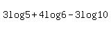 3log%285%29+%2B+4log%286%29+-3log%2810%29