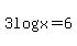 3log%28x%29+=+6