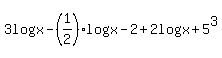 3logx-%281%2F2%29log%28x-2%29%2B2log%28x%2B5%29%5E3