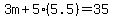 3m%2B5%285.5%29+=+35