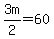 3m%2F2=60