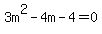 3m%5E2-4m-4=0