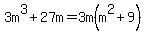 3m%5E3%2B27m=3m%28m%5E2%2B9%29