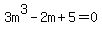 3m%5E3-2m%2B5=0