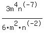 3m%5E4n%5E-7%2F6m%5E2n%5E-2