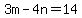 3m+-4n+=+14