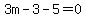 3m-3-5=0