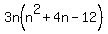 3n%28n%5E2+%2B+4n+-+12%29