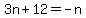3n%2B12=-n