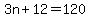 3n%2B12=120