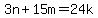 3n%2B15m=24k