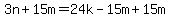 3n%2B15m=24k-15m%2B15m
