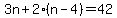 3n%2B2%28n-4%29=42