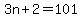 3n%2B2=101