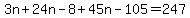 3n%2B24n-8%2B45n-105=247