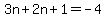 3n%2B2n%2B1=-4