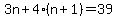 3n%2B4%2A%28n%2B1%29=39