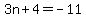 3n%2B4=-11