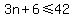 3n%2B6%3C=42