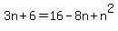 3n%2B6=16-8n%2Bn%5E2