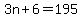 3n%2B6=195