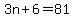 3n%2B6=81