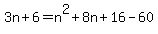 3n%2B6=n%5E2%2B8n%2B16-60