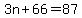 3n%2B66=87