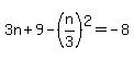 3n%2B9-%28n%2F3%29%5E2=-8