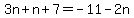 3n%2Bn%2B7=-11-2n