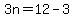 3n=12-3