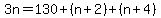 3n=130%2B%28n%2B2%29%2B%28n%2B4%29