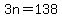 3n=138