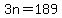 3n=189