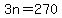 3n=270