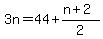 3n=44%2B%28n%2B2%29%2F2