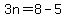 3n=8-5