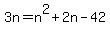 3n=n%5E2%2B2n-42