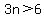 3n%3E6