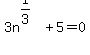 3n%5E%281%2F3%29++%2B+5+=+0