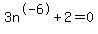 3n%5E-6+%2B+2+=0