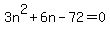3n%5E2%2B6n-72=0