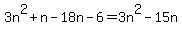 3n%5E2%2Bn-18n-6=3n%5E2-15n