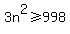 3n%5E2%3E=998