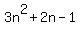 3n%5E2+%2B2n+-1+