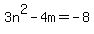 3n%5E2+-+4m=-8