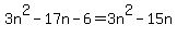 3n%5E2-17n-6=3n%5E2-15n