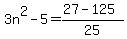 3n%5E2-5=%2827-125%29%2F25