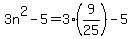 3n%5E2-5=3%289%2F25%29-5